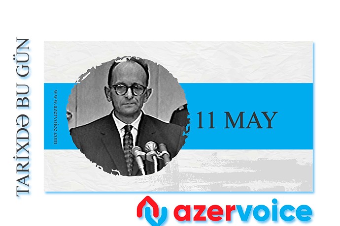 Tarixdə bu gün – 11 May