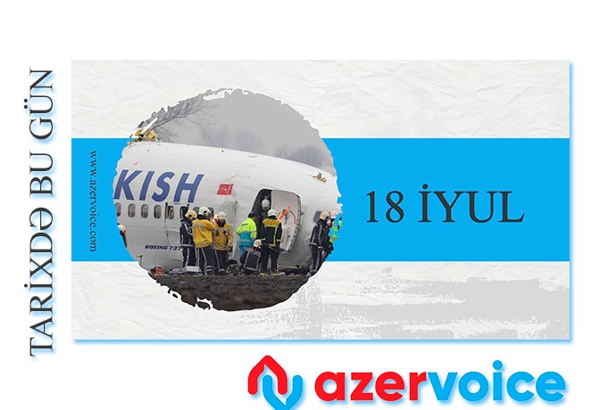 Tarixdə bu gün - 18 İyul