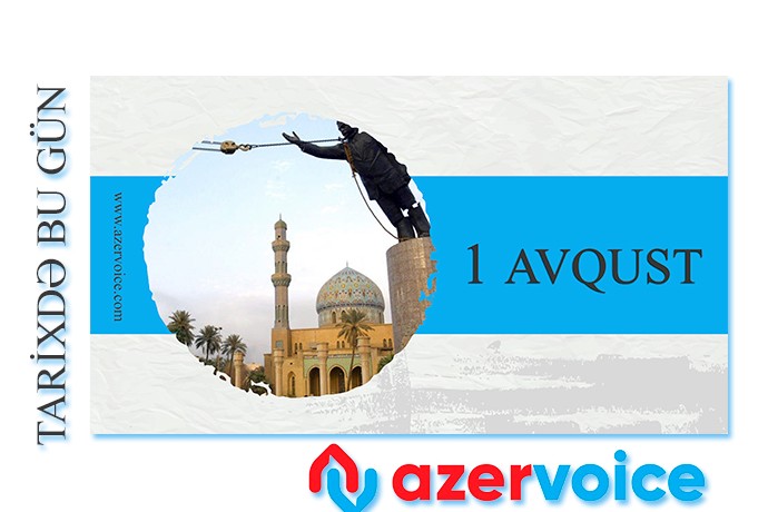 Tarixdə bu gün – 1  Avqust