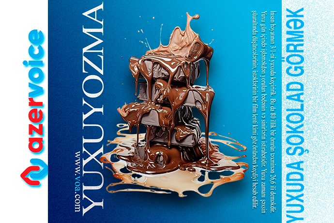 Yuxuda şokolad görmək necə yozulur?