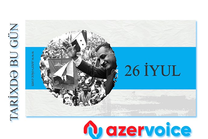 Tarixdə bu gün - 26 İyul