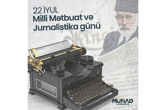 MÜSİAD Azərbaycan rəhbəri jurnalistləri təbrik edib