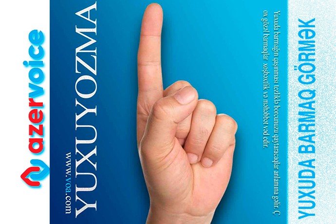 Yuxuda barmaq görmək necə yozulur?