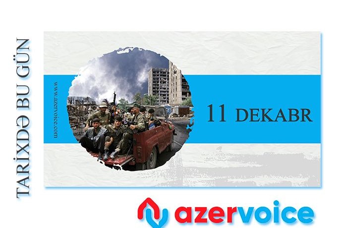 Tarixdə bu gün – 11  Dekabr