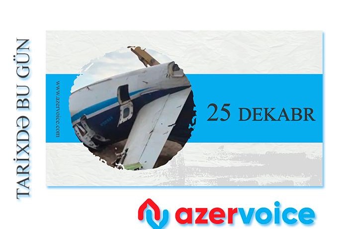 Tarixdə bu gün – 25 Dekabr