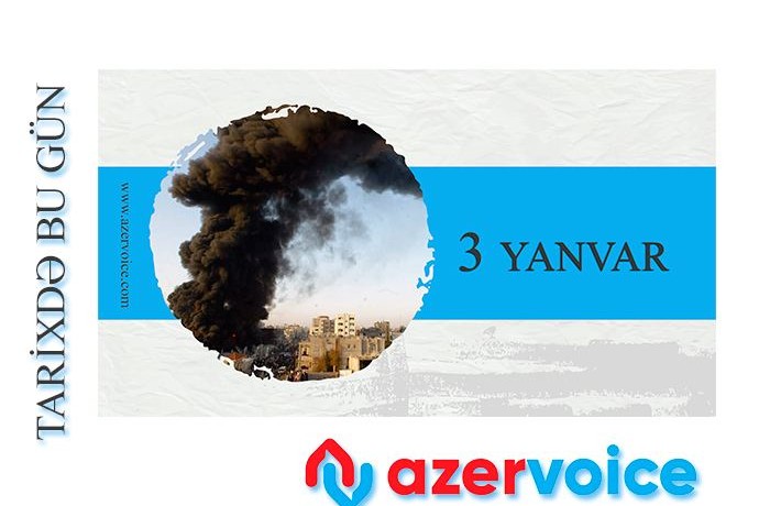 Tarixdə bu gün – 3 yanvar
