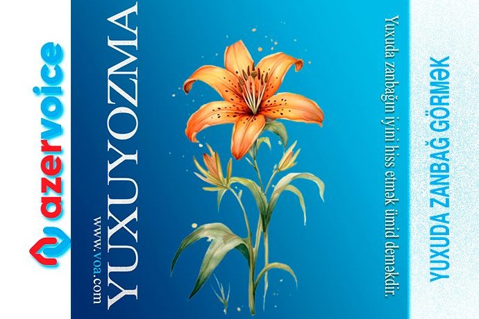 Yuxuda zanbağ görmək necə yozulur?