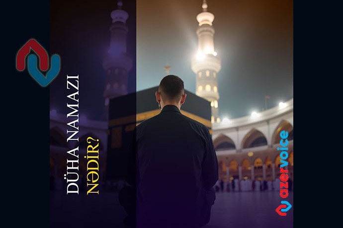 Düha namazı nədir?