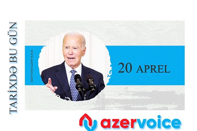 Tarixdə bu gün – 20 Aprel