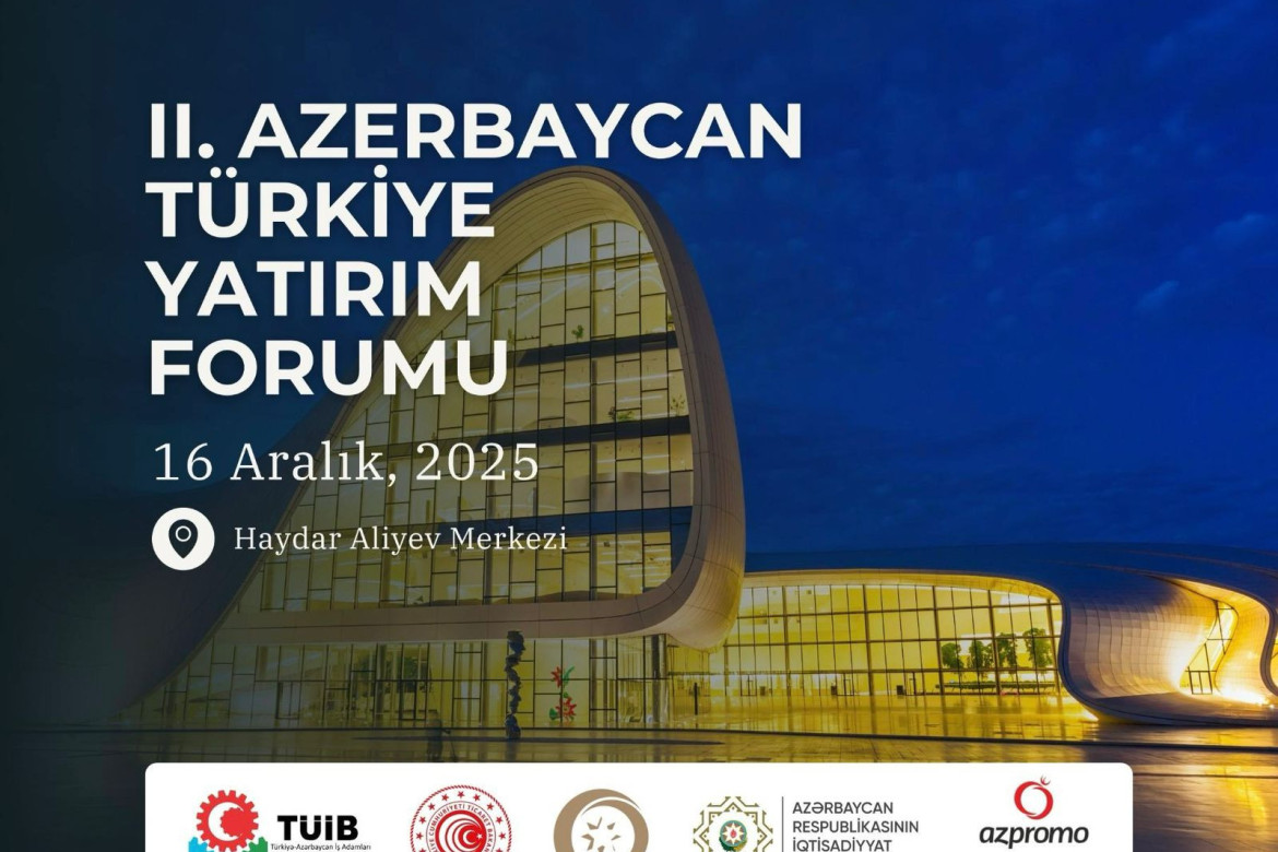 Bakıda II Azərbaycan-Türkiyə İnvestisiya Forumu keçiriləcək