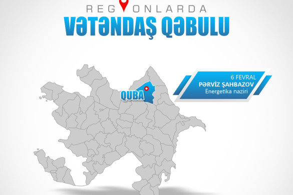Energetika naziri Qubada vətəndaşları qəbul edəcək