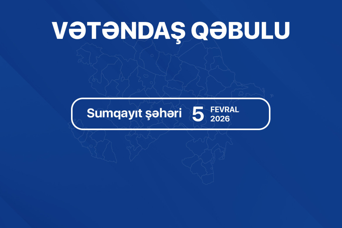 Dövlət Komitəsinin sədri Sumqayıt şəhərində vətəndaşları qəbul edəcək