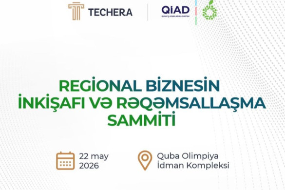 QİAD və TECHERA Qubada biznes və rəqəmsal inkişaf sammiti keçirəcək