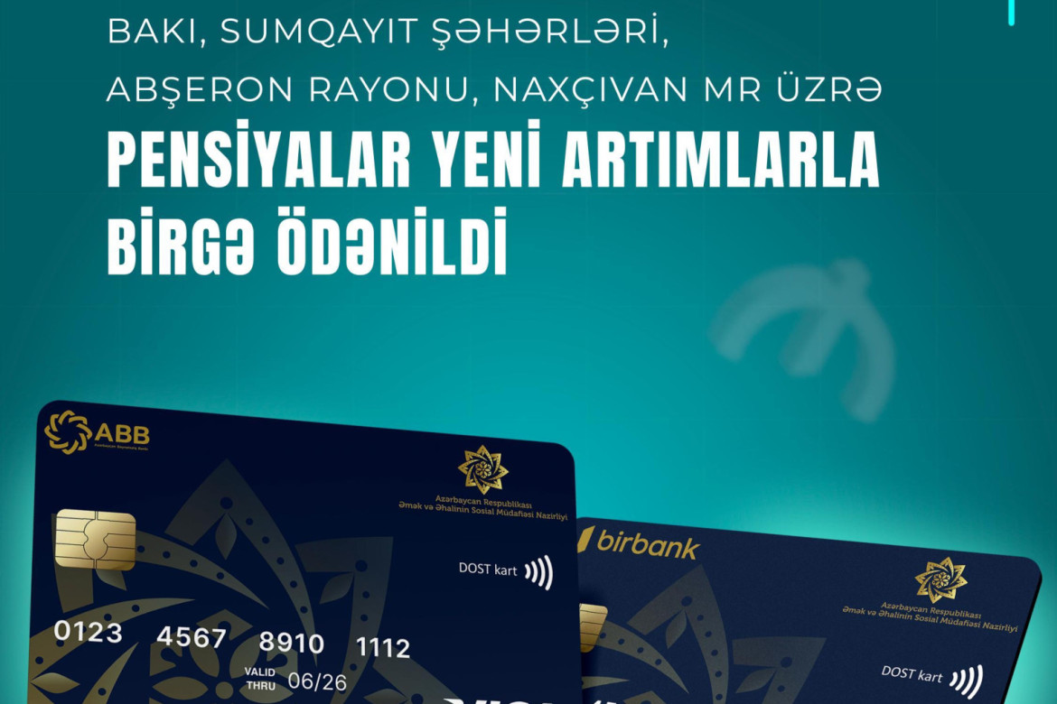 Bakı, Sumqayıt şəhərləri, Abşeron rayonu, Naxçıvan MR üzrə pensiyalar yeni artımlarla birgə ödənildi