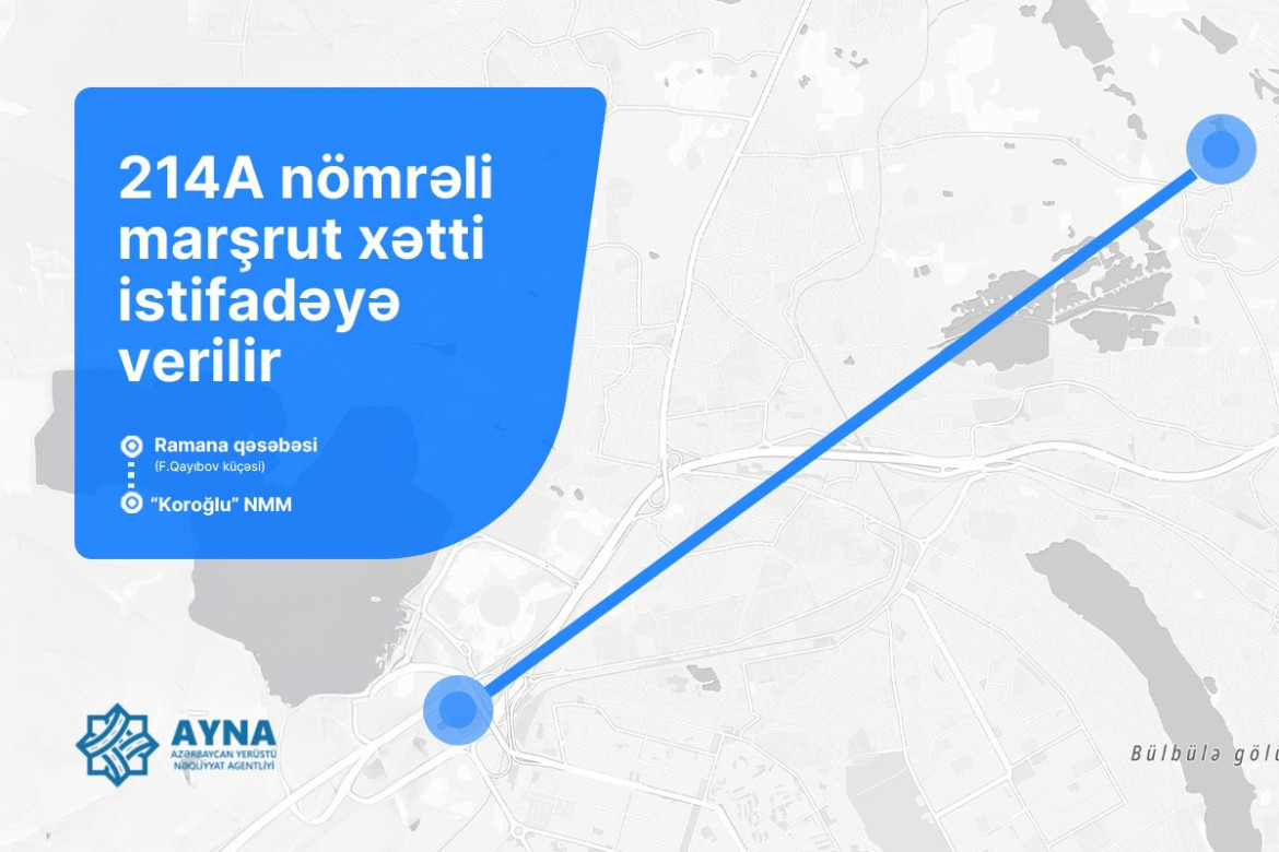 214A nömrəli marşrut xətti istifadəyə verilib