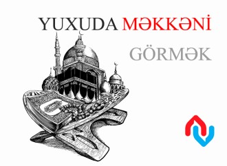 Yuxuda Məkkəni görmək necə yozulur?
