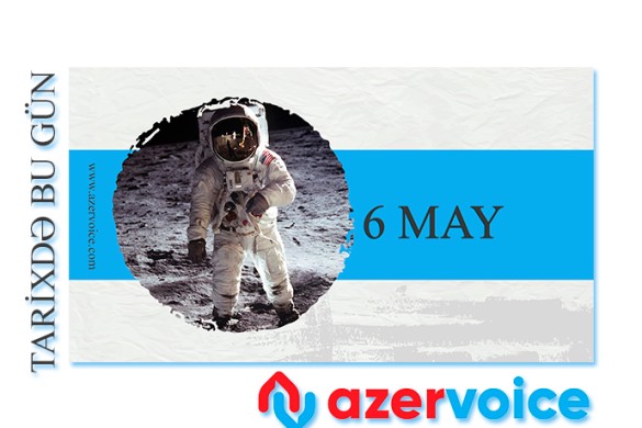 Tarixdə bu gün – 6 May