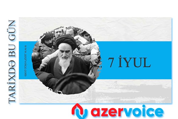 Tarixdə bu gün - 7 İyul